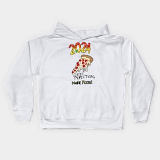 2024 less perfection more pizza Kids Hoodie